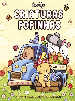 cover image of Criaturas fofinhas (Cozy Cuties) – livro de colorir Coco Wyo